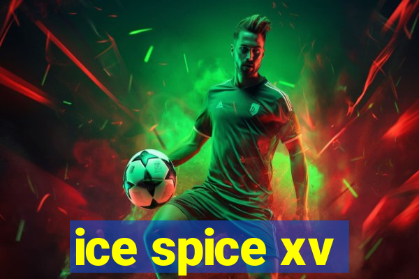 ice spice xv